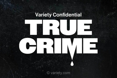 پادکست Variety Confidential در قسمتی ویژه به بررسی بیزنس و پشت‌صحنه روایت‌های جنایی واقعی می‌پردازد