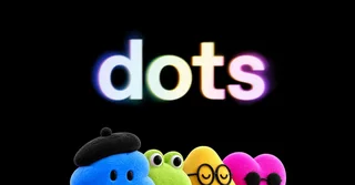 OpenAI از Dots رونمایی کرد، رقیب جدید Muse
