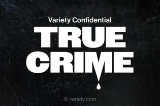 پادکست Variety Confidential در قسمتی ویژه به بررسی بیزنس و پشت‌صحنه روایت‌های جنایی واقعی می‌پردازد