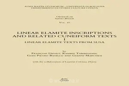 انتشار مرجع بنیادین کتیبه‌های عیلامی خطی؛ گامی بزرگ در رمزگشایی تاریخ باستانی ایران با تلاش فرانسوا دسه